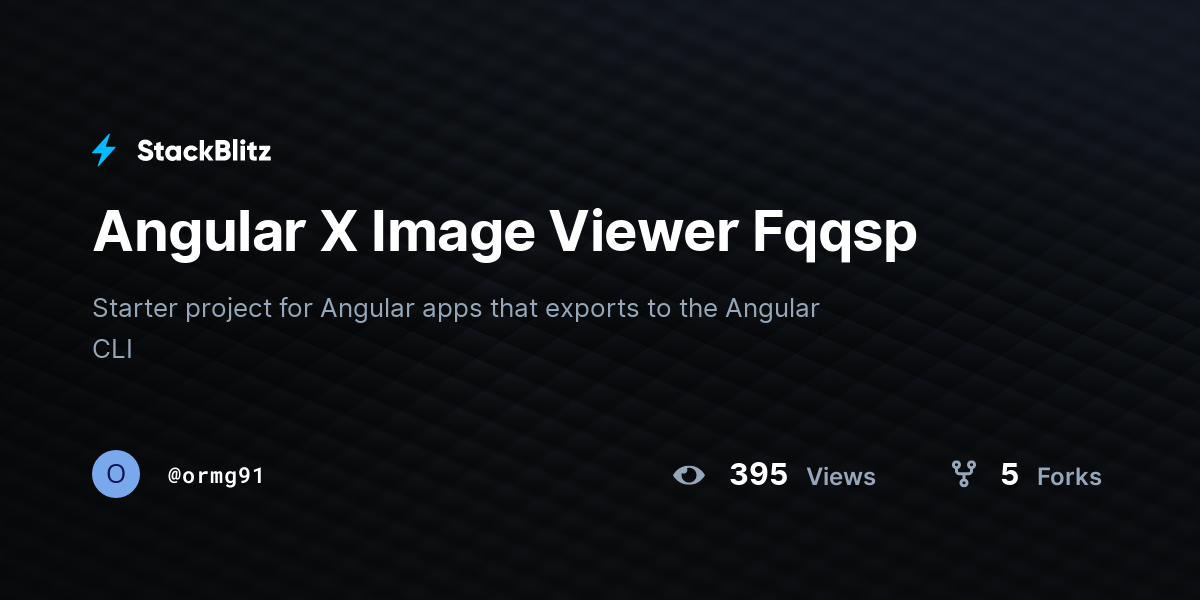 Angular X Image Viewer Fqqsp - StackBlitz