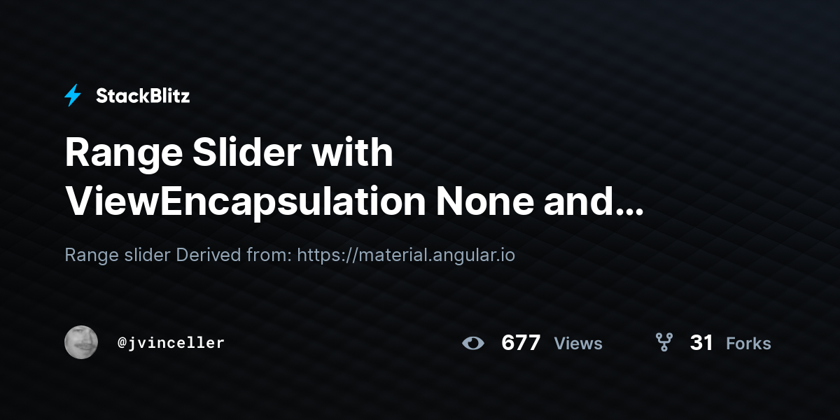 Range Slider with ViewEncapsulation None and some styling - StackBlitz