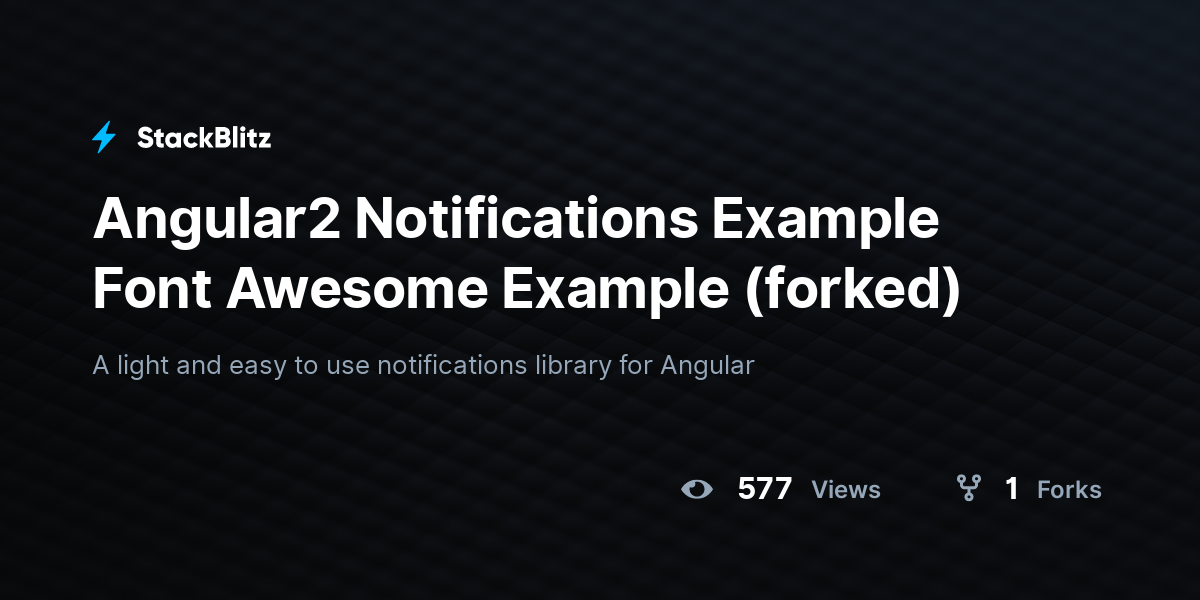 Angular2 Notifications Example Font Awesome Example (forked) - StackBlitz