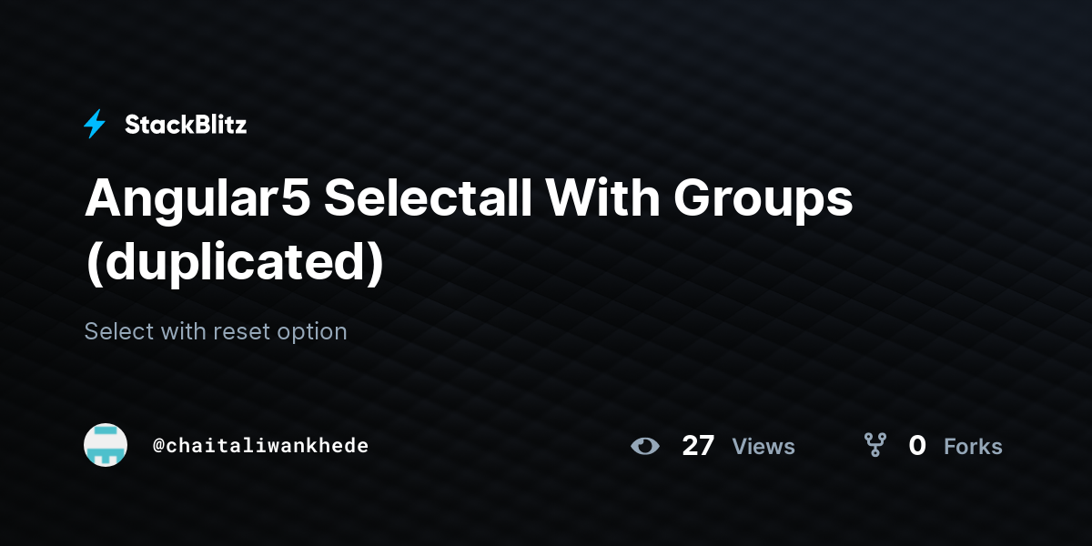 Angular5 Selectall With Groups (duplicated) - StackBlitz