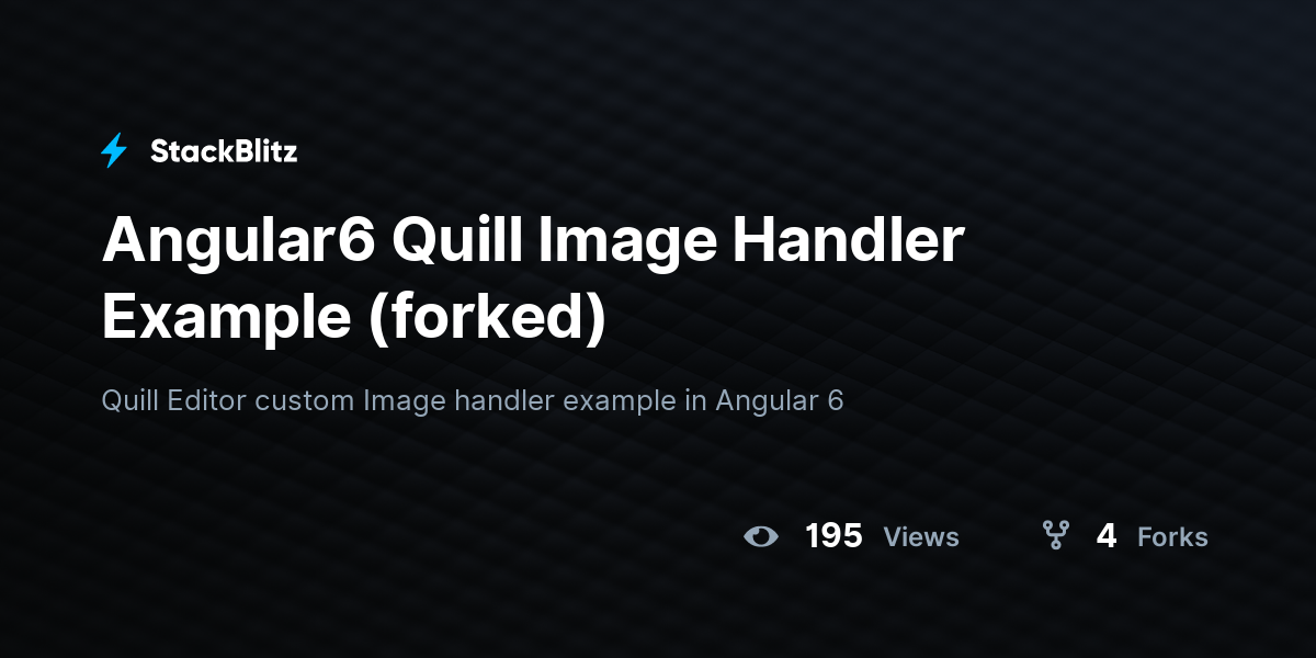 Angular6 Quill Image Handler Example (forked) - StackBlitz