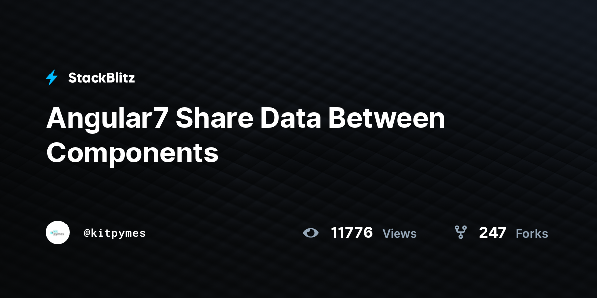 Angular7 Share Data Between Components - StackBlitz