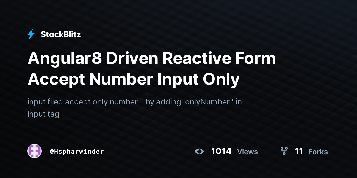 Angular8 Driven Reactive Form Accept Number Input Only - StackBlitz