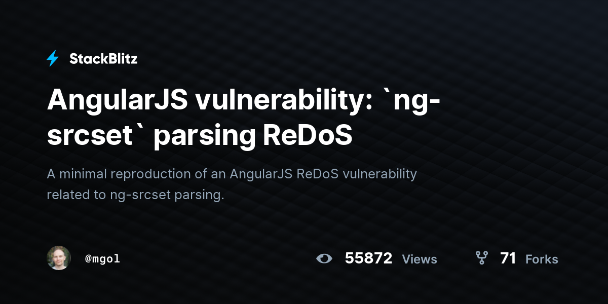 AngularJS vulnerability: `ng-srcset` parsing ReDoS - StackBlitz