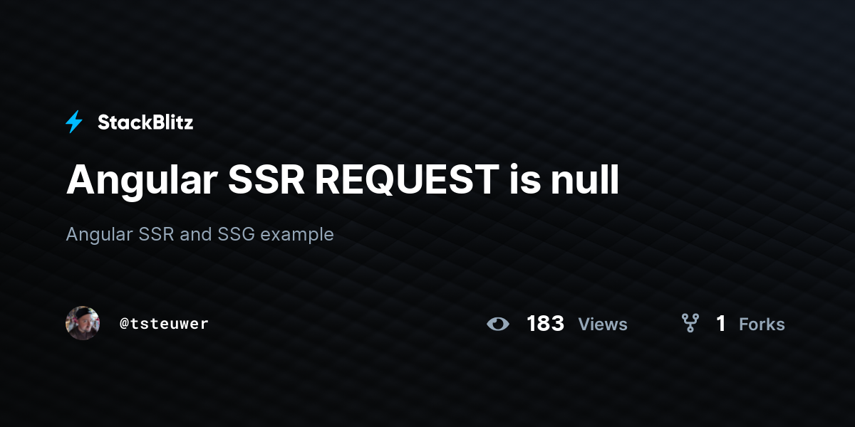 Angular SSR REQUEST is null - StackBlitz