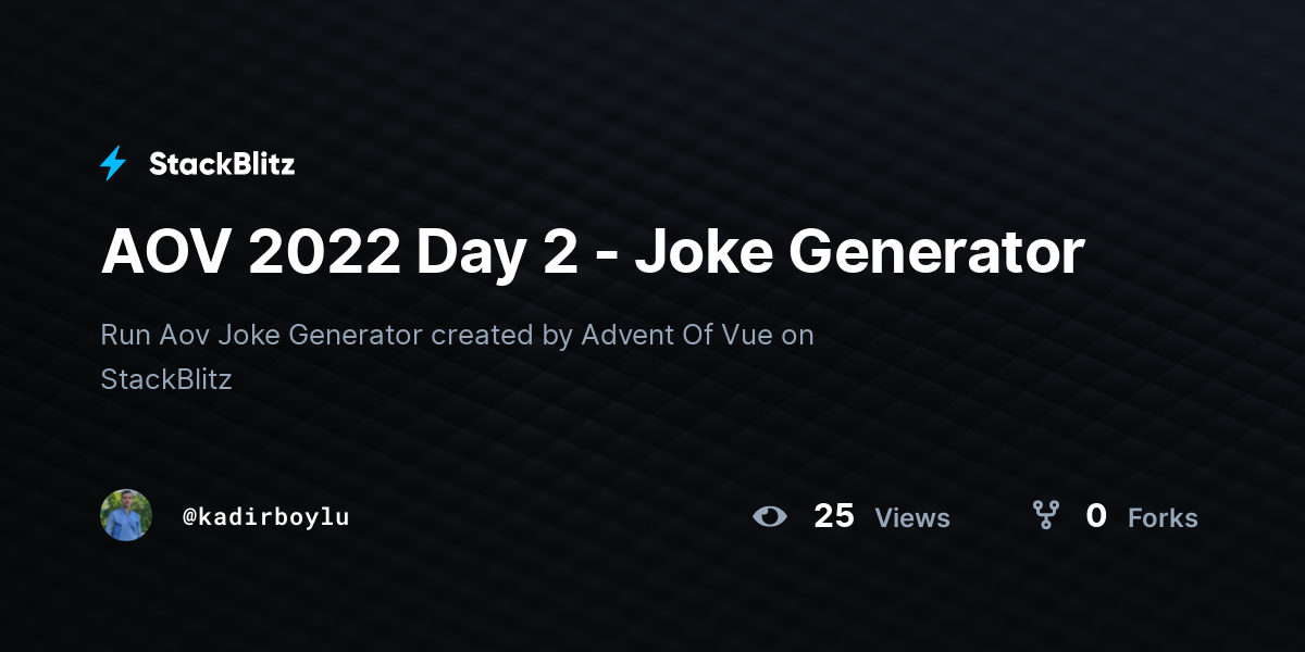 AOV 2022 Day 2 - Joke Generator - StackBlitz