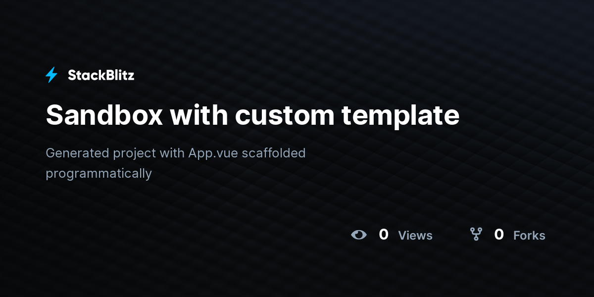 Sandbox with custom template - StackBlitz