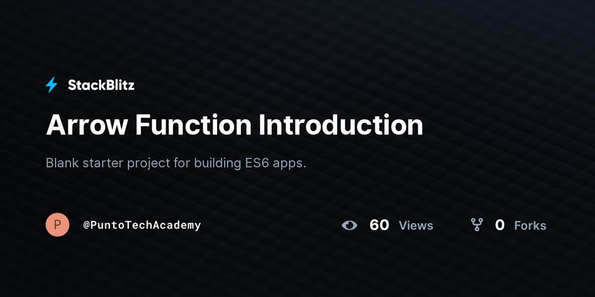 Arrow Function Introduction - StackBlitz