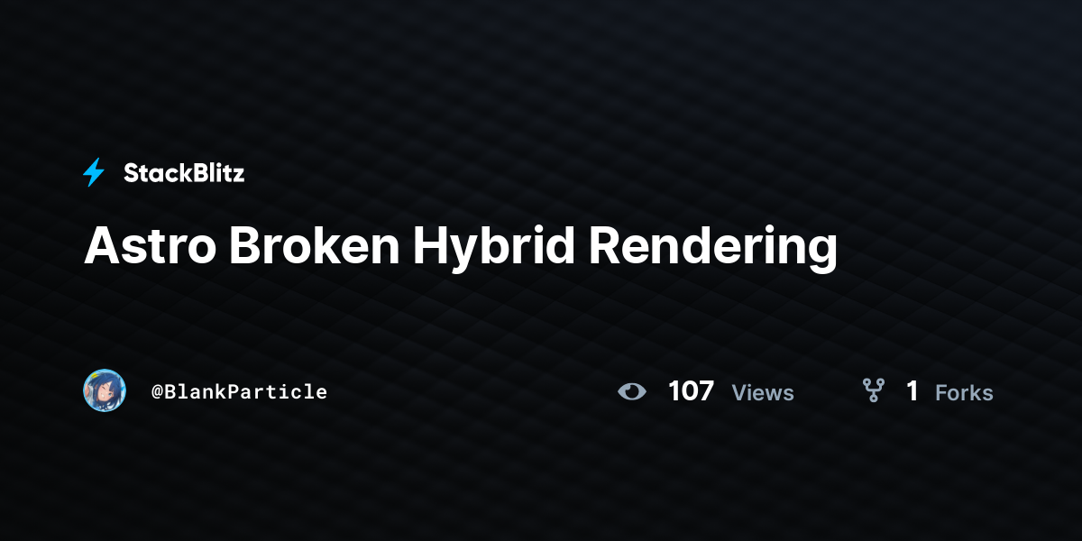 Astro Broken Hybrid Rendering - StackBlitz