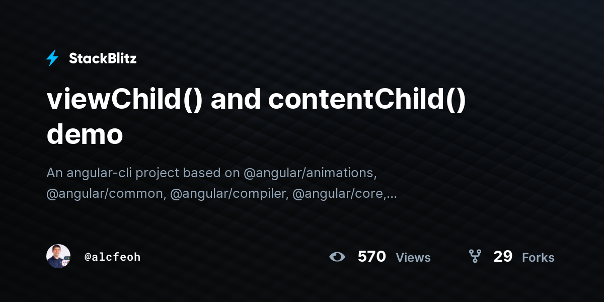 viewChild() and contentChild() demo - StackBlitz
