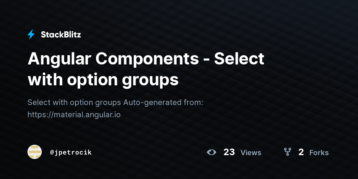 Angular Components - Select with option groups - StackBlitz