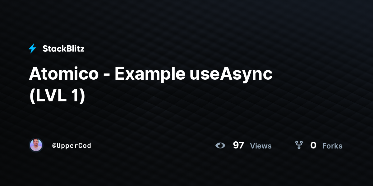 Atomico - Example useAsync (LVL 1) - StackBlitz