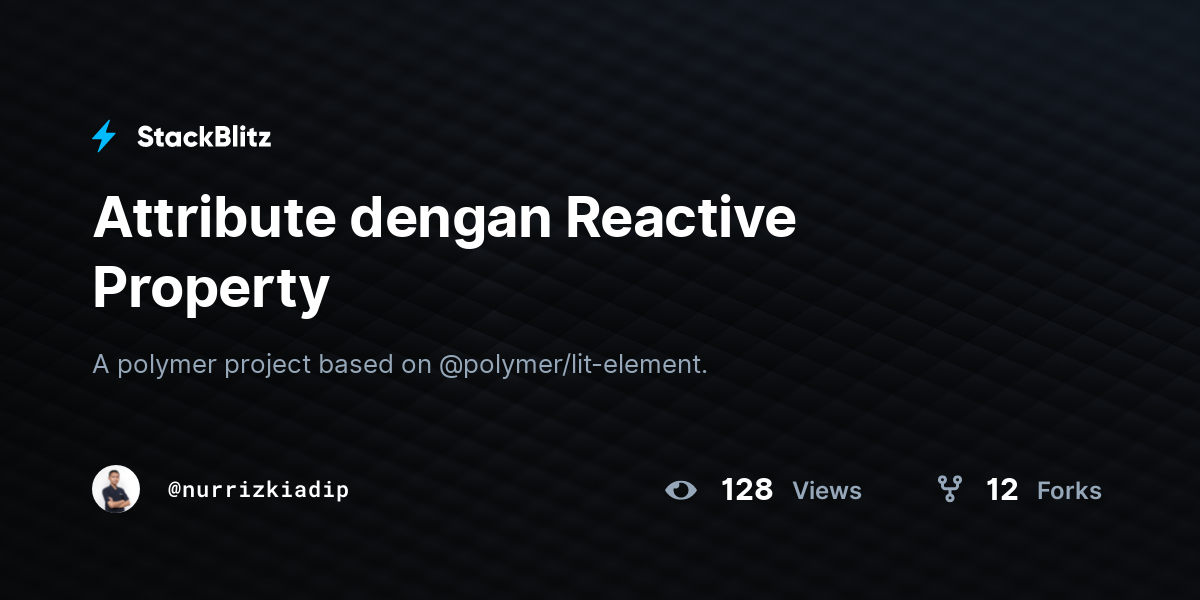 Attribute dengan Reactive Property - StackBlitz