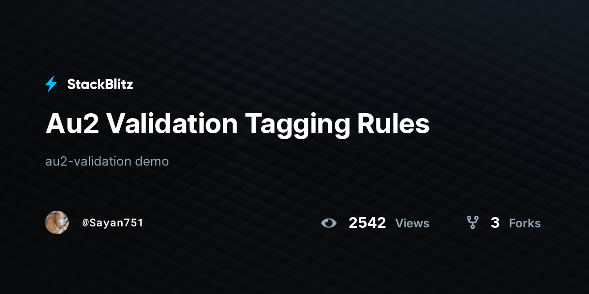 Au2 Validation Tagging Rules - StackBlitz