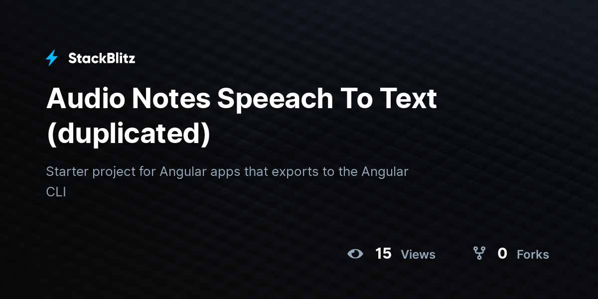 Audio Notes Speeach To Text (duplicated) - StackBlitz