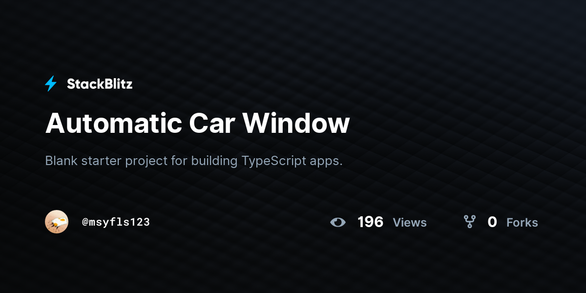 Automatic Car Window - StackBlitz