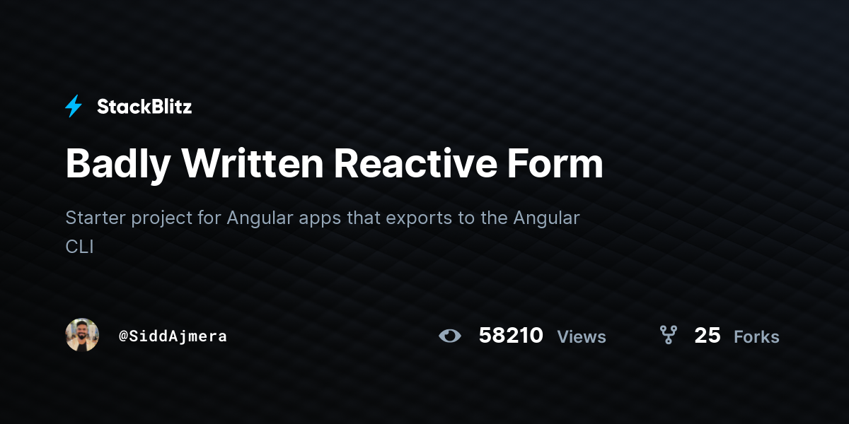 Badly Written Reactive Form - StackBlitz