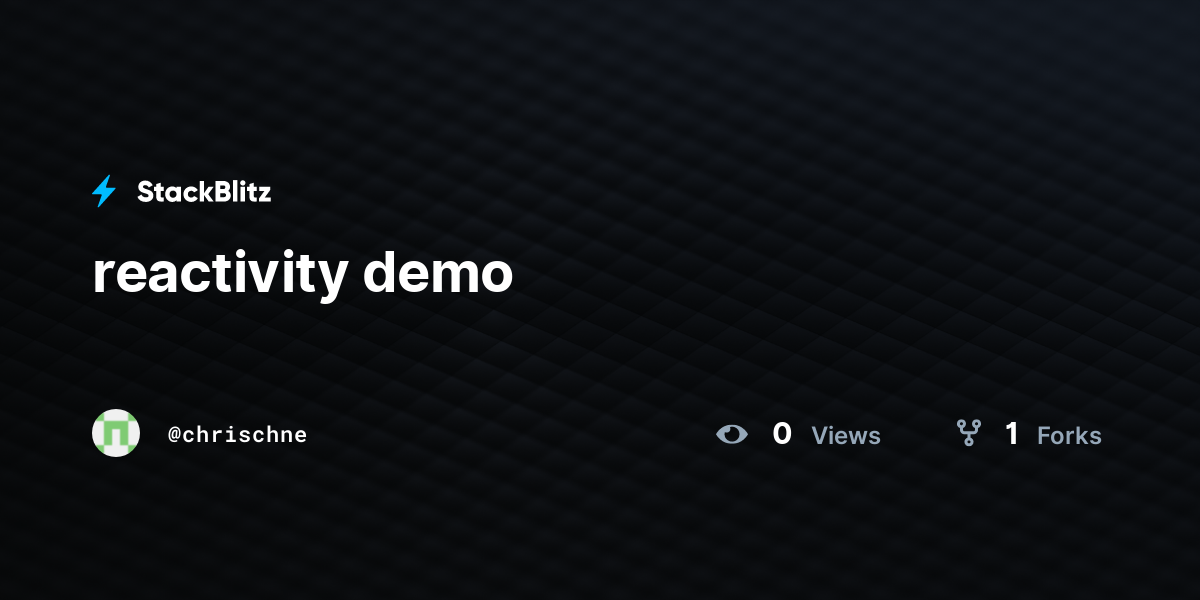 reactivity demo - StackBlitz