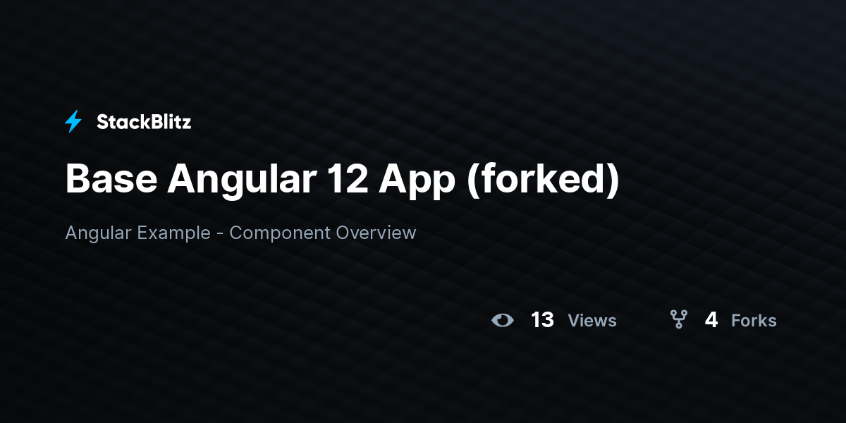Base Angular 12 App (forked) - StackBlitz