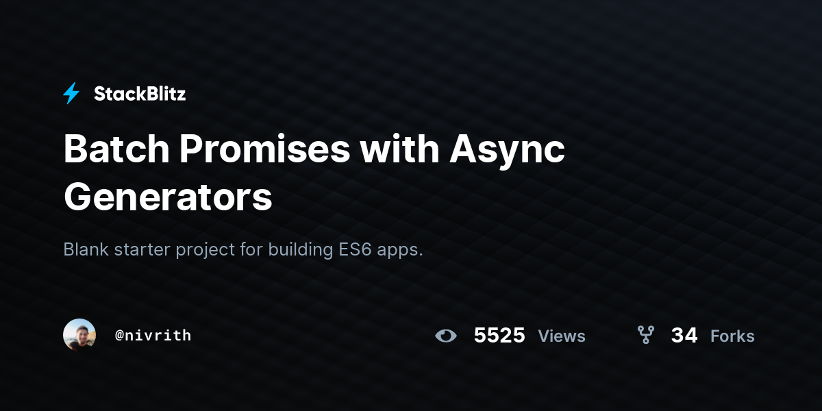 Batch Promises with Async Generators - StackBlitz