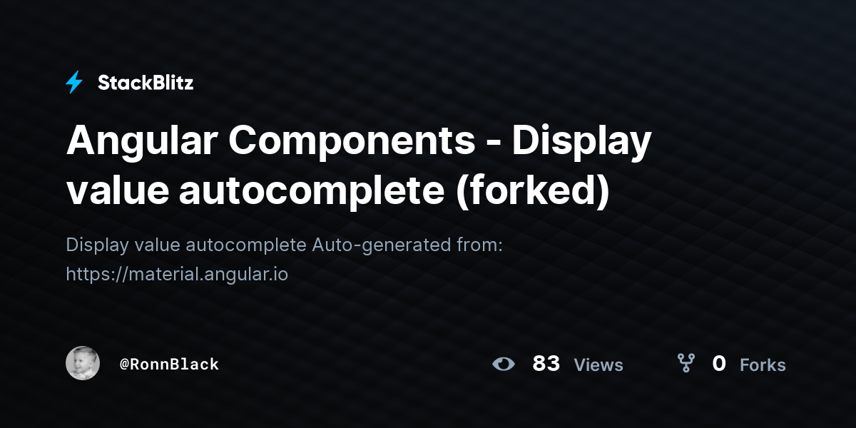 Angular Components - Display value autocomplete (forked) - StackBlitz