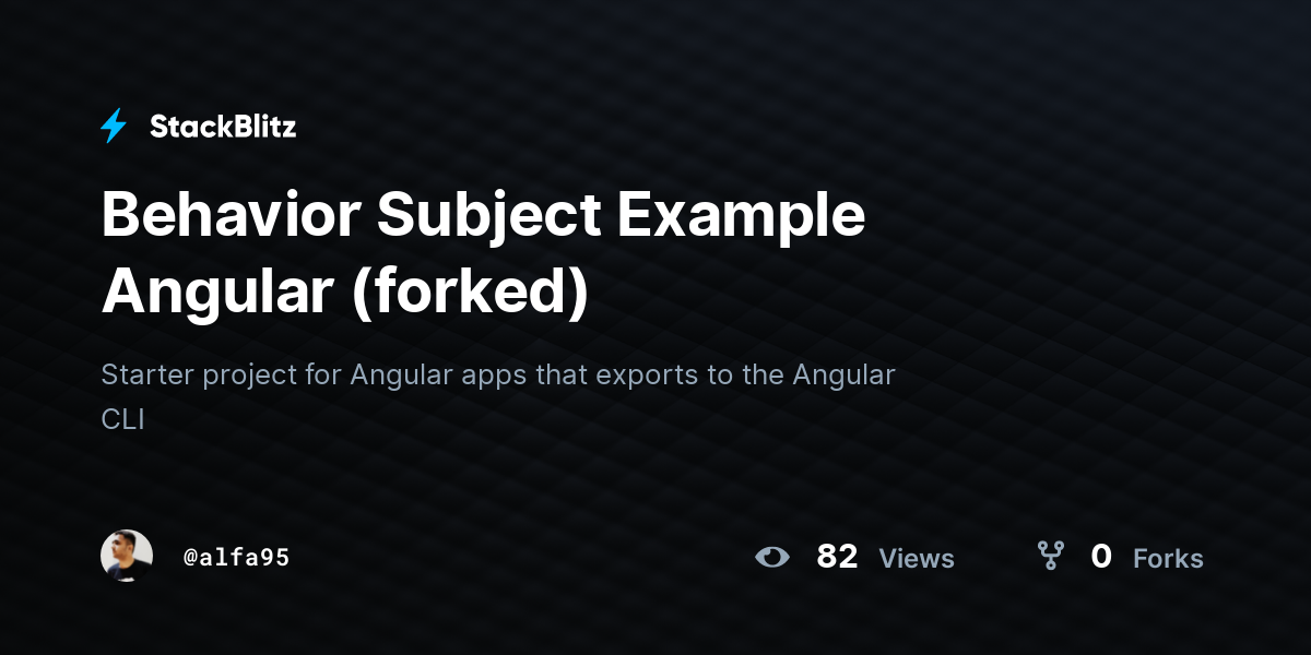 Behavior Subject Example Angular (forked) - StackBlitz