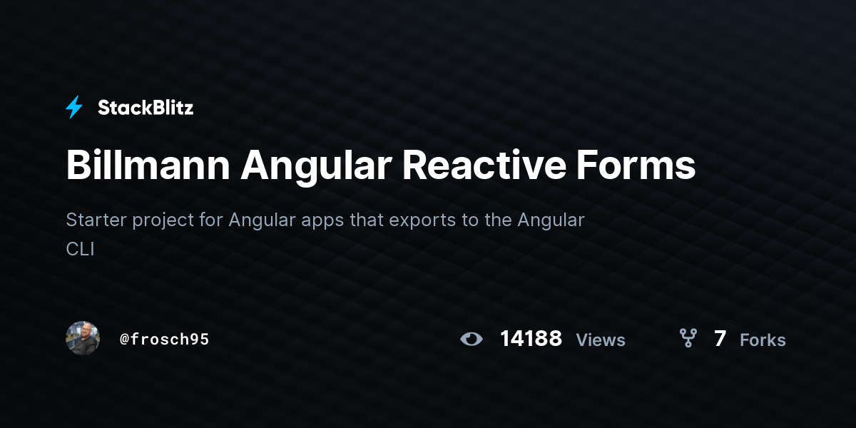 Billmann Angular Reactive Forms - StackBlitz