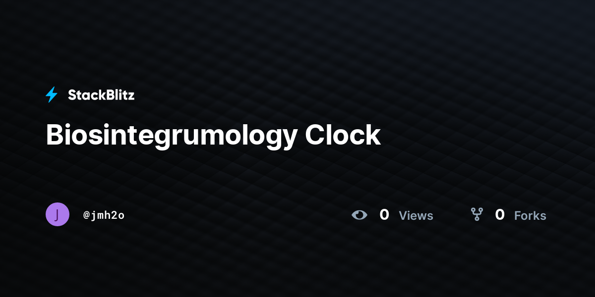 Biosintegrumology Clock - StackBlitz