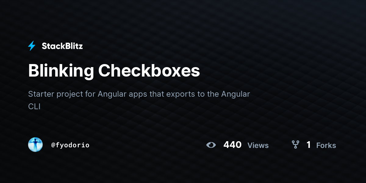 Blinking Checkboxes - StackBlitz