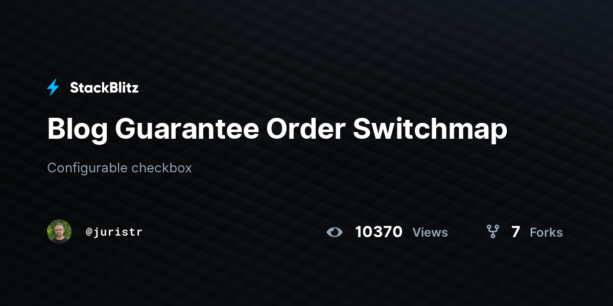 Blog Guarantee Order Switchmap - StackBlitz
