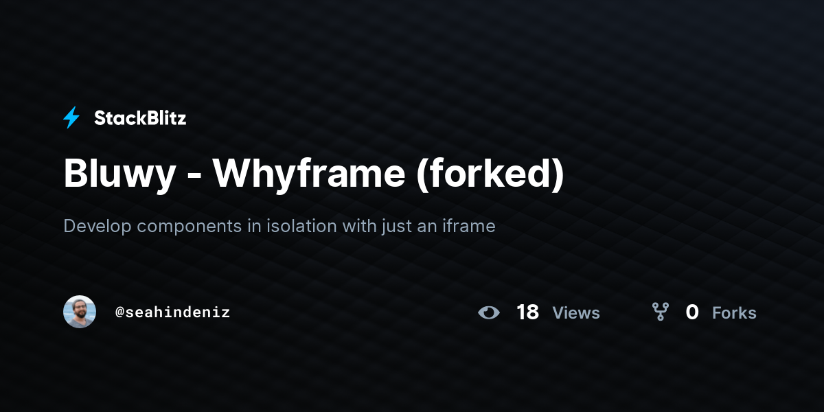 Bluwy - Whyframe (forked) - StackBlitz