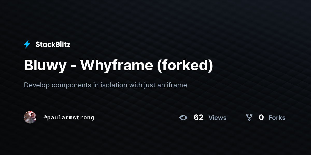 Bluwy - Whyframe (forked) - StackBlitz