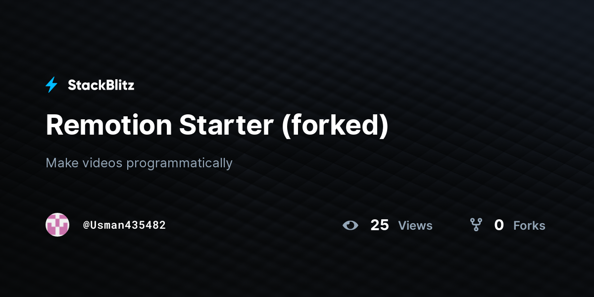 Remotion Starter (forked) - StackBlitz