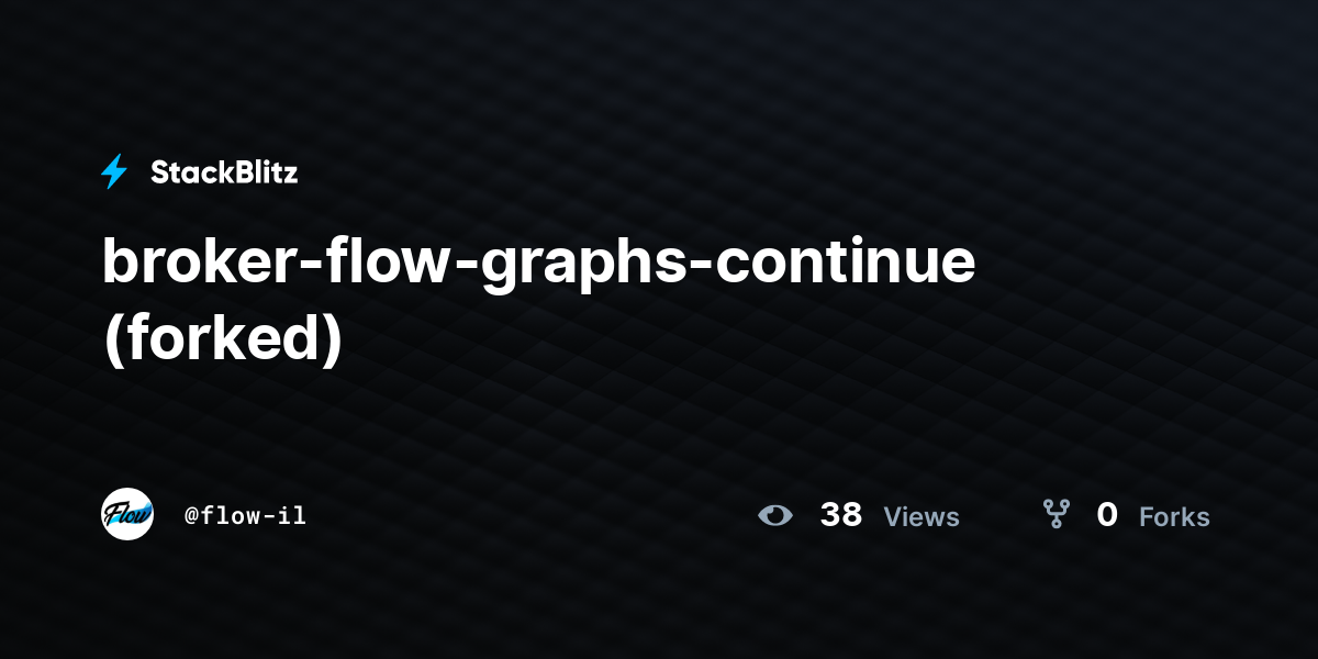 broker-flow-graphs-continue (forked) - StackBlitz