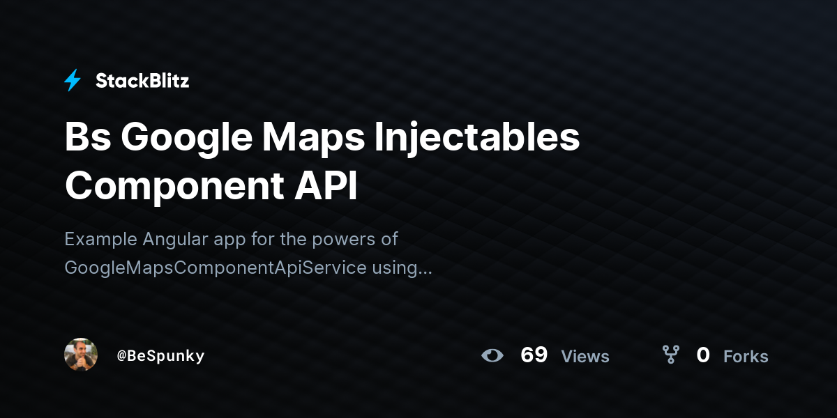 Bs Google Maps Injectables Component API - StackBlitz