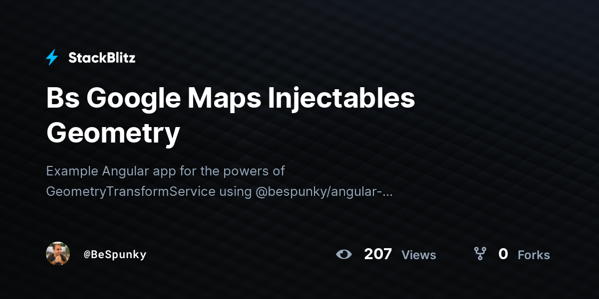 Bs Google Maps Injectables Geometry - StackBlitz