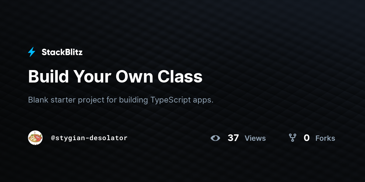 Build Your Own Class - StackBlitz