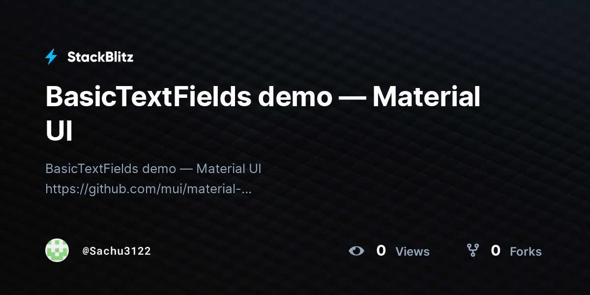 BasicTextFields demo — Material UI - StackBlitz