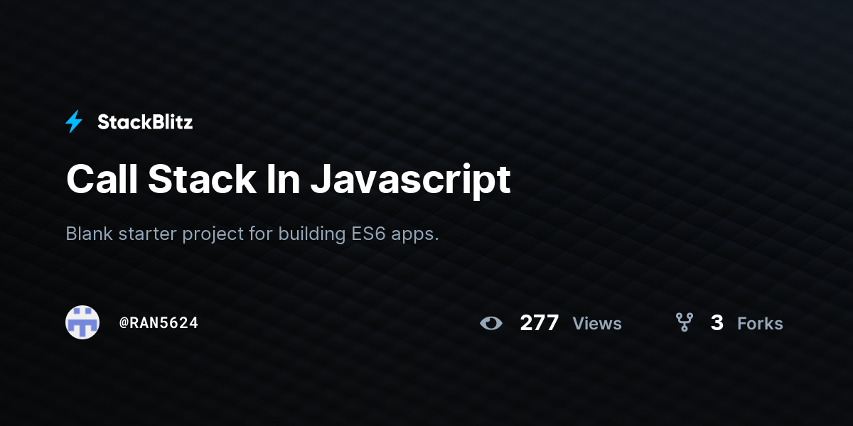 Call Stack In Javascript - StackBlitz