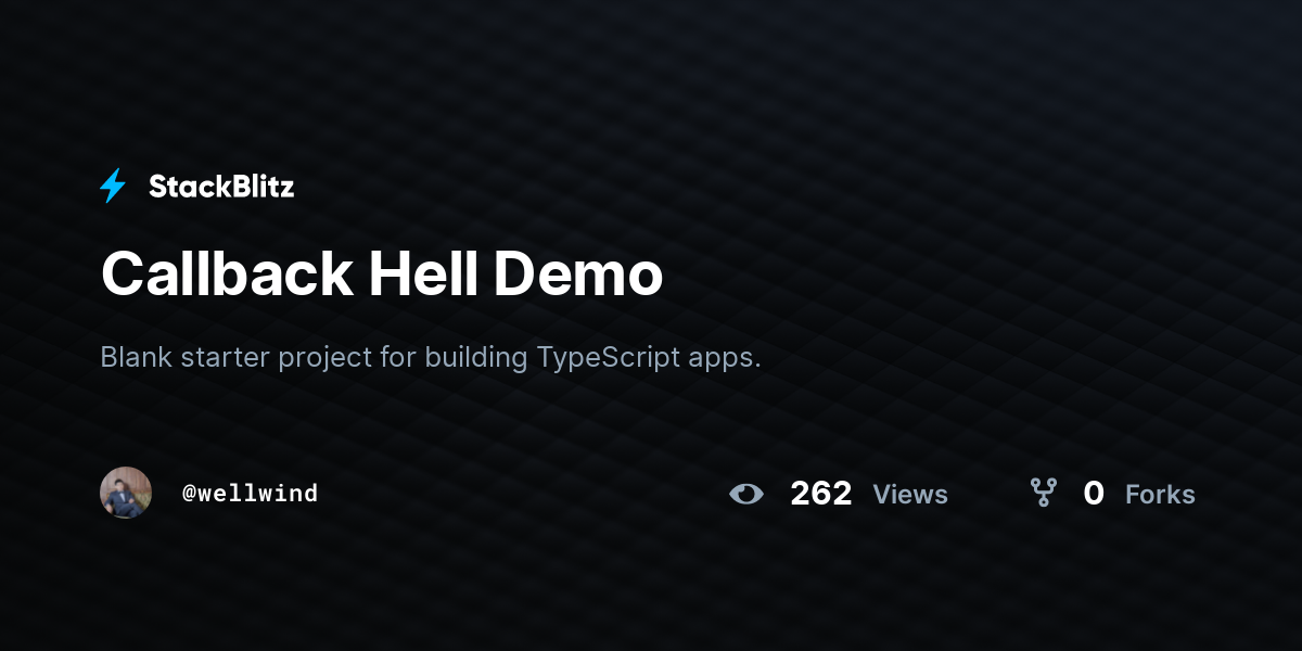 Callback Hell Demo - StackBlitz