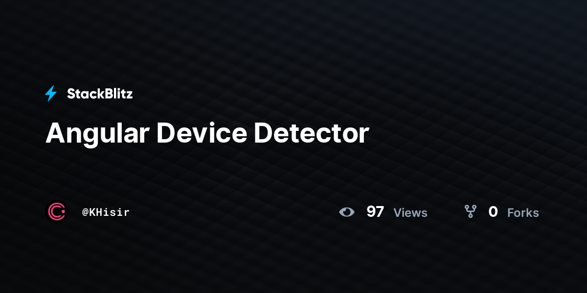Angular Device Detector - StackBlitz