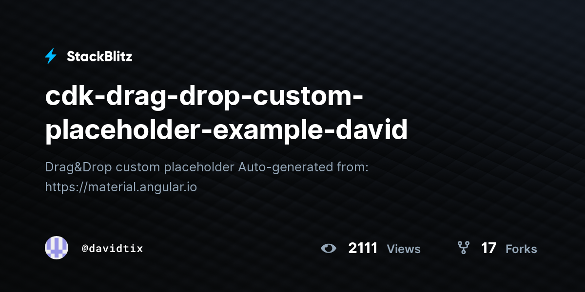 cdk-drag-drop-custom-placeholder-example-david - StackBlitz