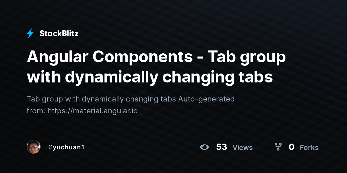 Angular Components - Tab group with dynamically changing tabs - StackBlitz