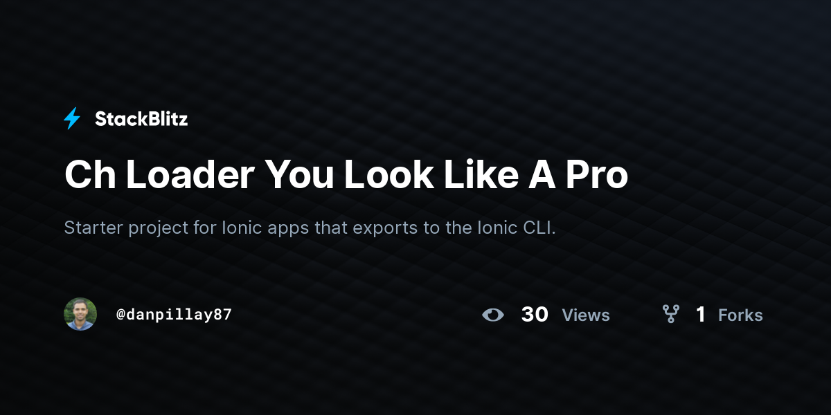 Ch Loader You Look Like A Pro - StackBlitz