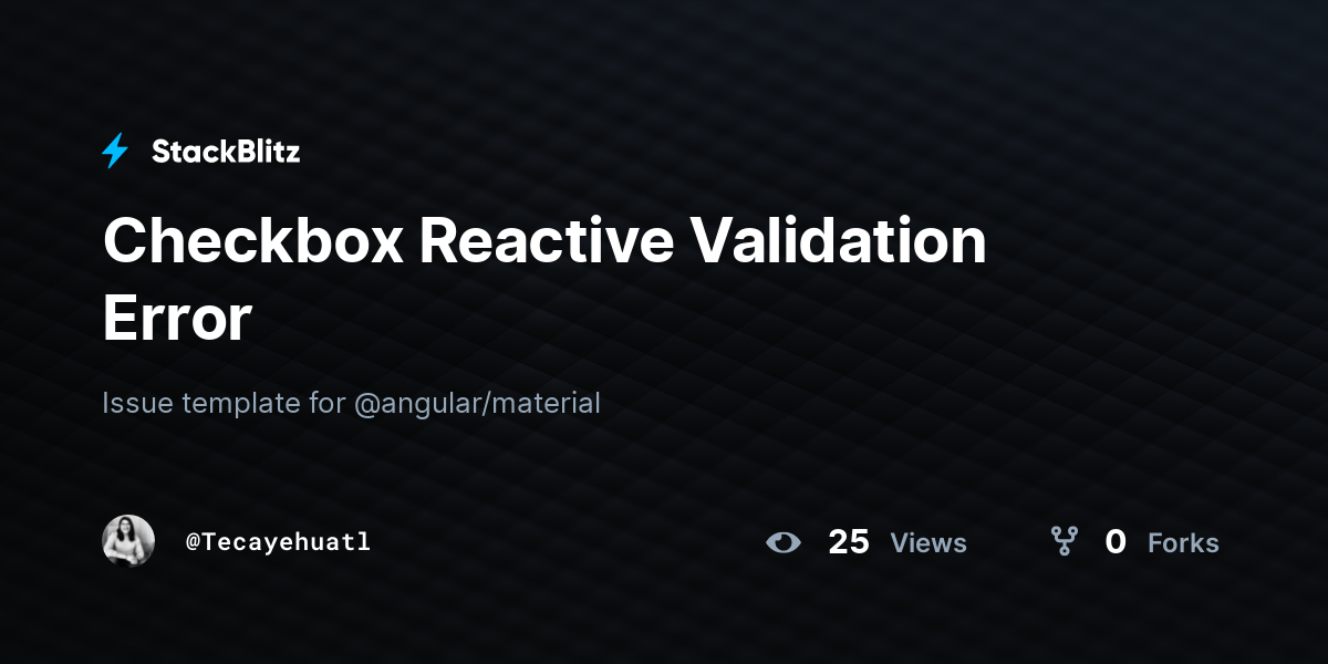 Checkbox Reactive Validation Error - StackBlitz