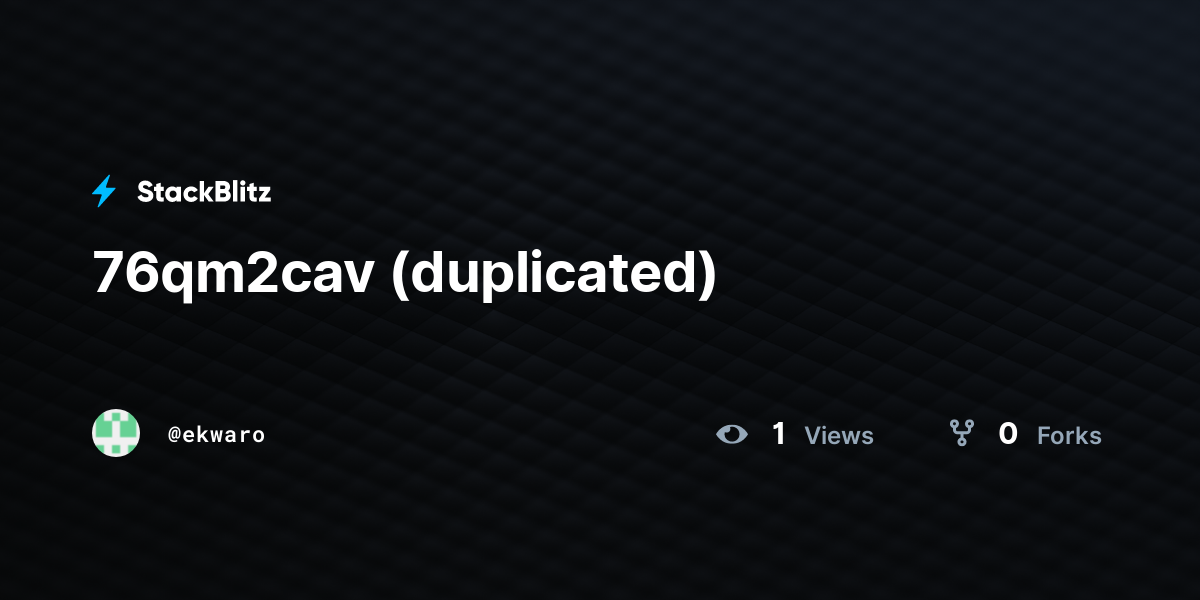76qm2cav (duplicated) - StackBlitz