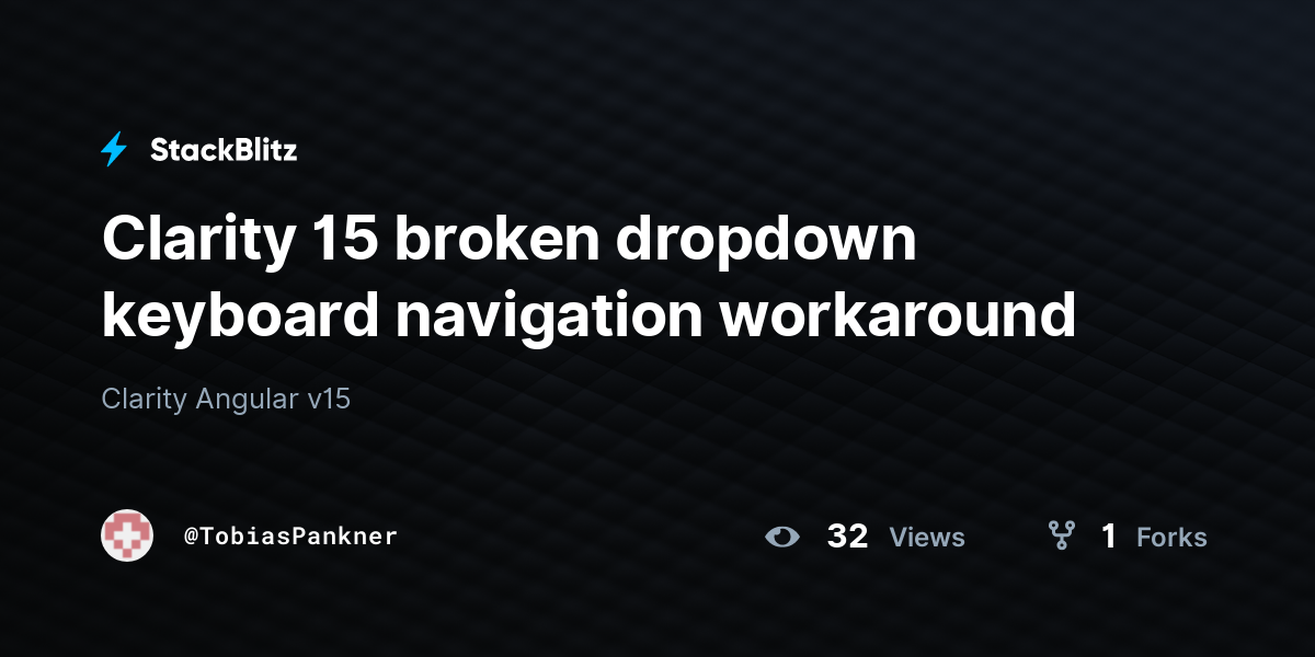 Clarity 15 broken dropdown keyboard navigation workaround - StackBlitz