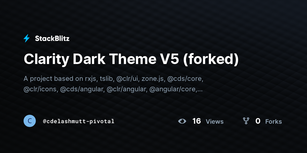 Clarity Dark Theme V5 (forked) - StackBlitz