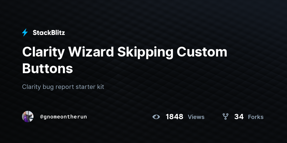 Clarity Wizard Skipping Custom Buttons - StackBlitz