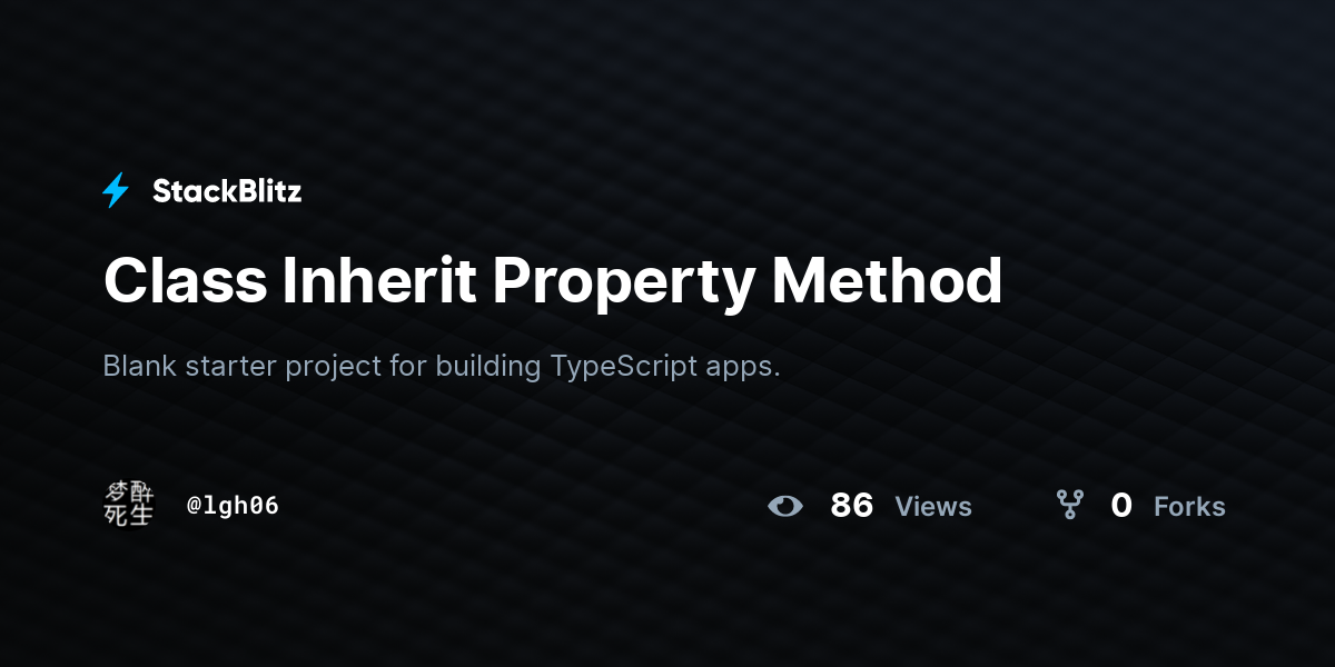 Class Inherit Property Method - StackBlitz